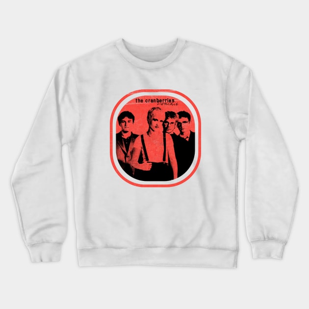 The Cranberries Crewneck Sweatshirt by Sweetfuzzo